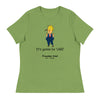 It's Gonna Be 'UGE! Donald Trump | Women's Relaxed T-Shirt - Leaf