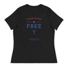 Land Of The Free ? | Women's Relaxed T-Shirt - Black
