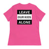 "Leave Our Kids Alone" | Women's Relaxed T-Shirt - Berry