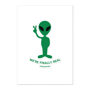 We're Finally Real' Aliens Sticker Sheet | Freedom Kind - Image #1
