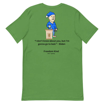 Joe Biden Quote T-shirt: 'I Don't Know About You, But I'm Gonna Go To Bed.' | Freedom Kind - Image #10