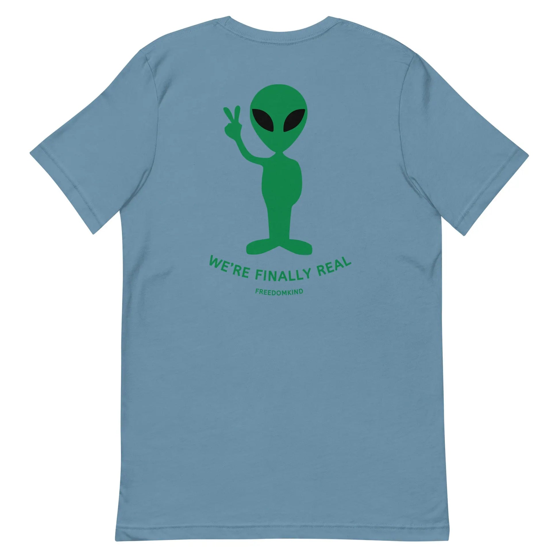 We're Finally Real' Aliens T-shirt | Freedom Kind Apparel - Image #7
