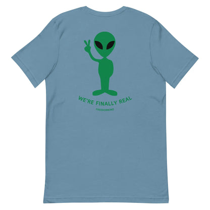 We're Finally Real' Aliens T-shirt | Freedom Kind Apparel - Image #7