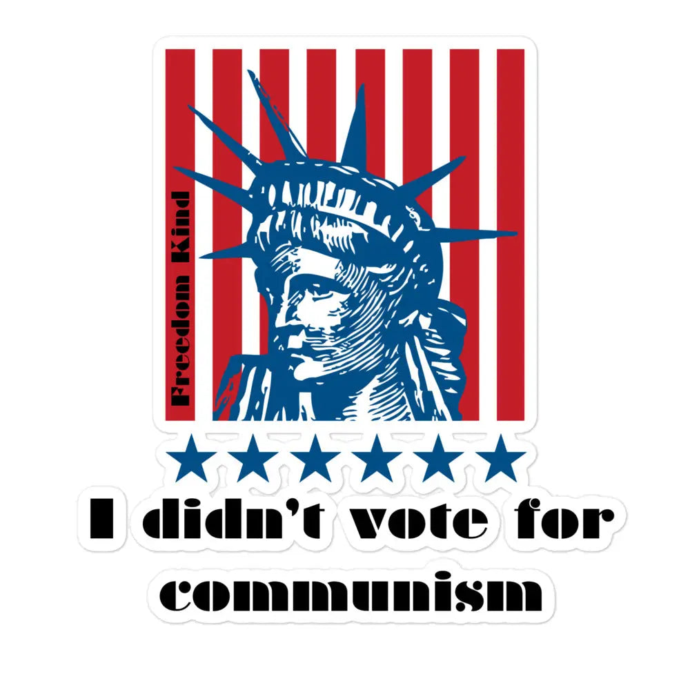 I Didn't Vote For Communism' Bubble-free Stickers | Freedom Kind - Image #1
