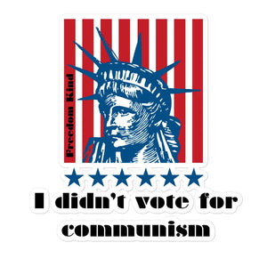 I Didn't Vote For Communism' Bubble-free Stickers | Freedom Kind - Image #1