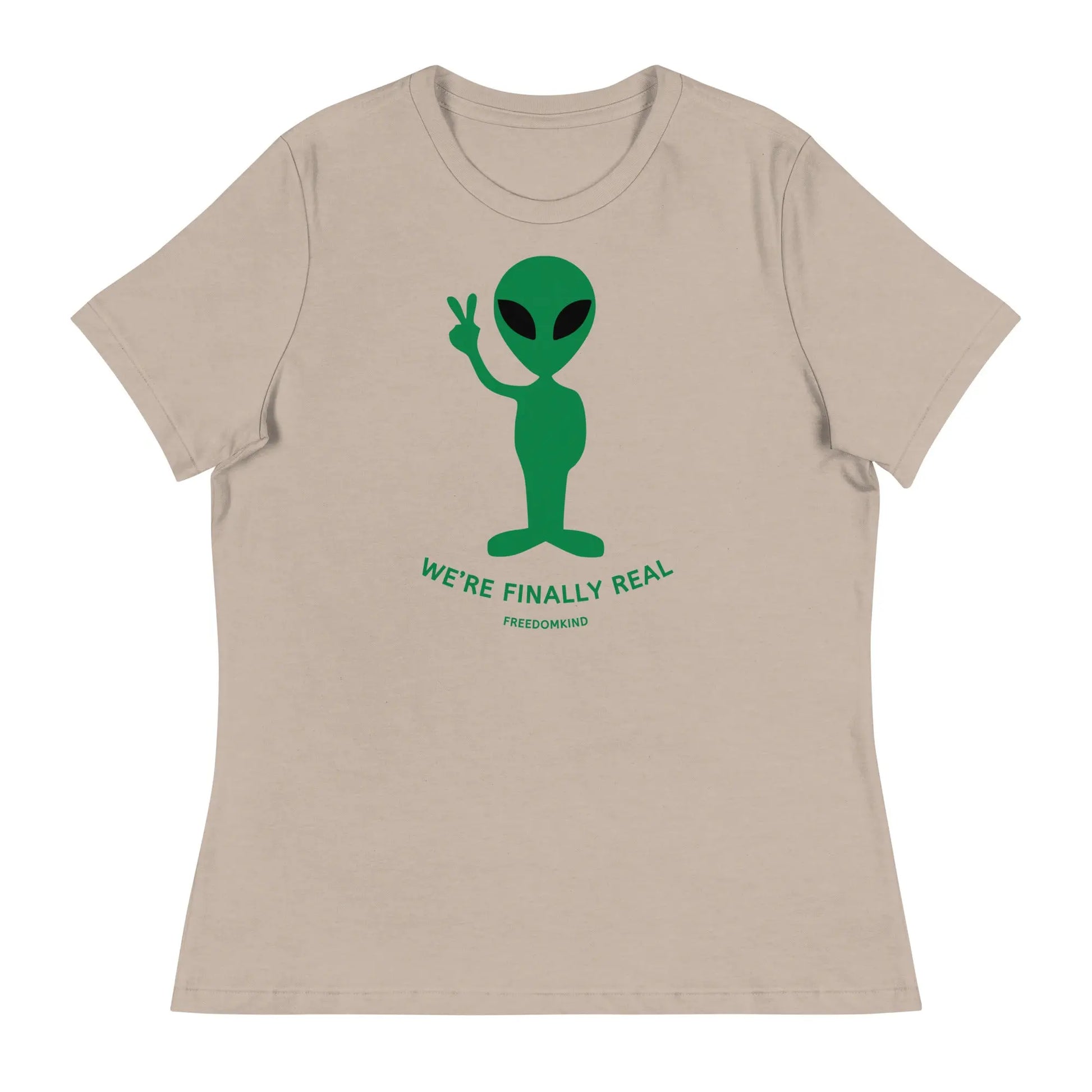 'We're Finally Real' Aliens Women's Relaxed T-Shirt | Freedom Kind Apparel - Image #21