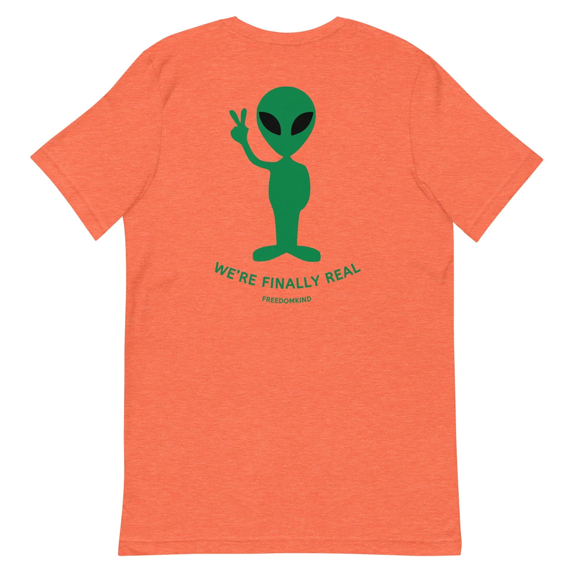 We're Finally Real' Aliens T-shirt | Freedom Kind Apparel - Image #9