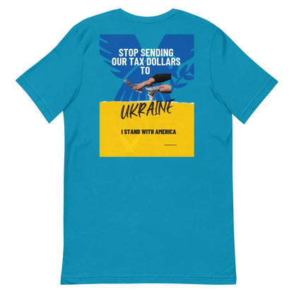 Stop Sending Our Tax Dollars To Ukraine' T-shirt | Freedom Kind Apparel - Image #5