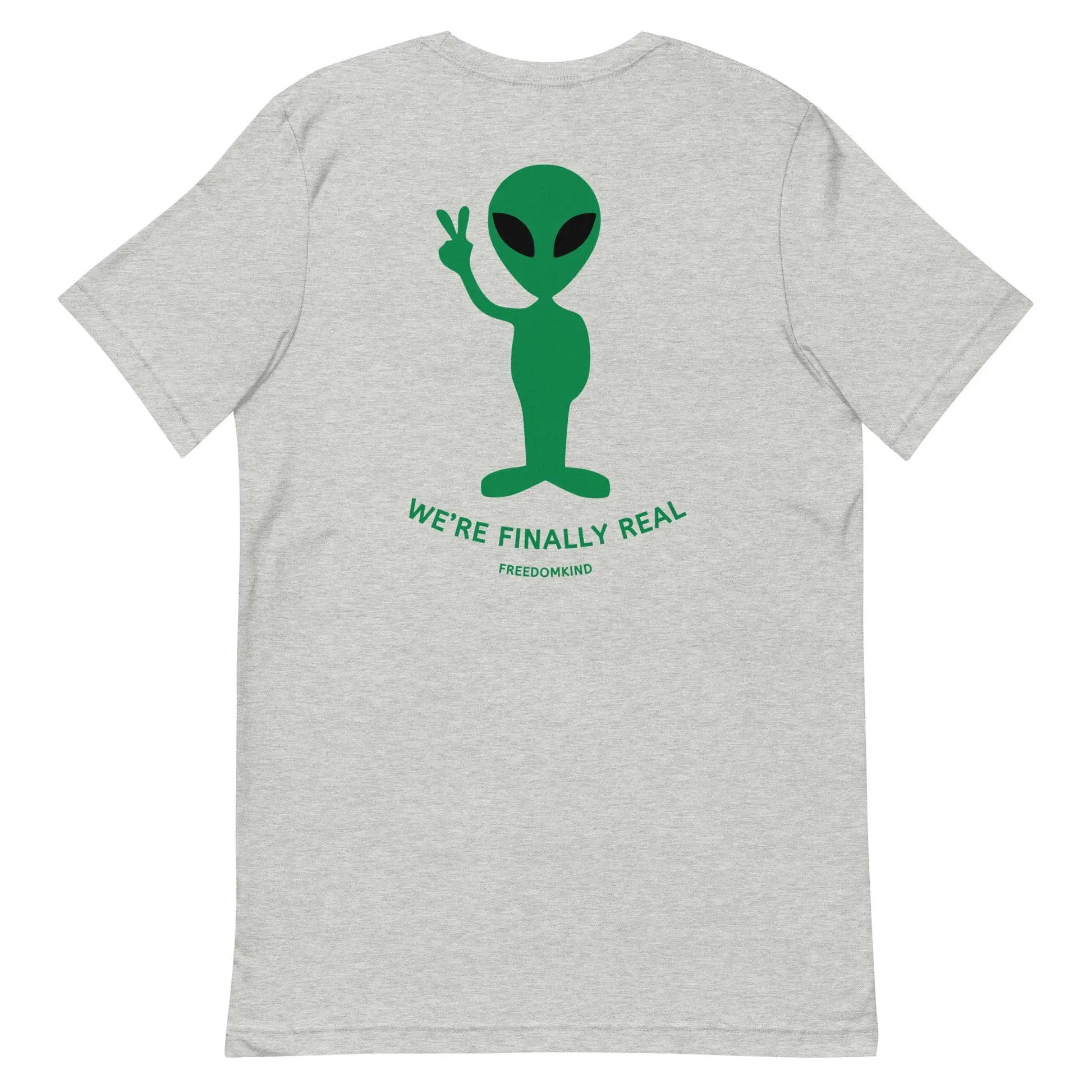 We're Finally Real' Aliens T-shirt | Freedom Kind Apparel - Image #20