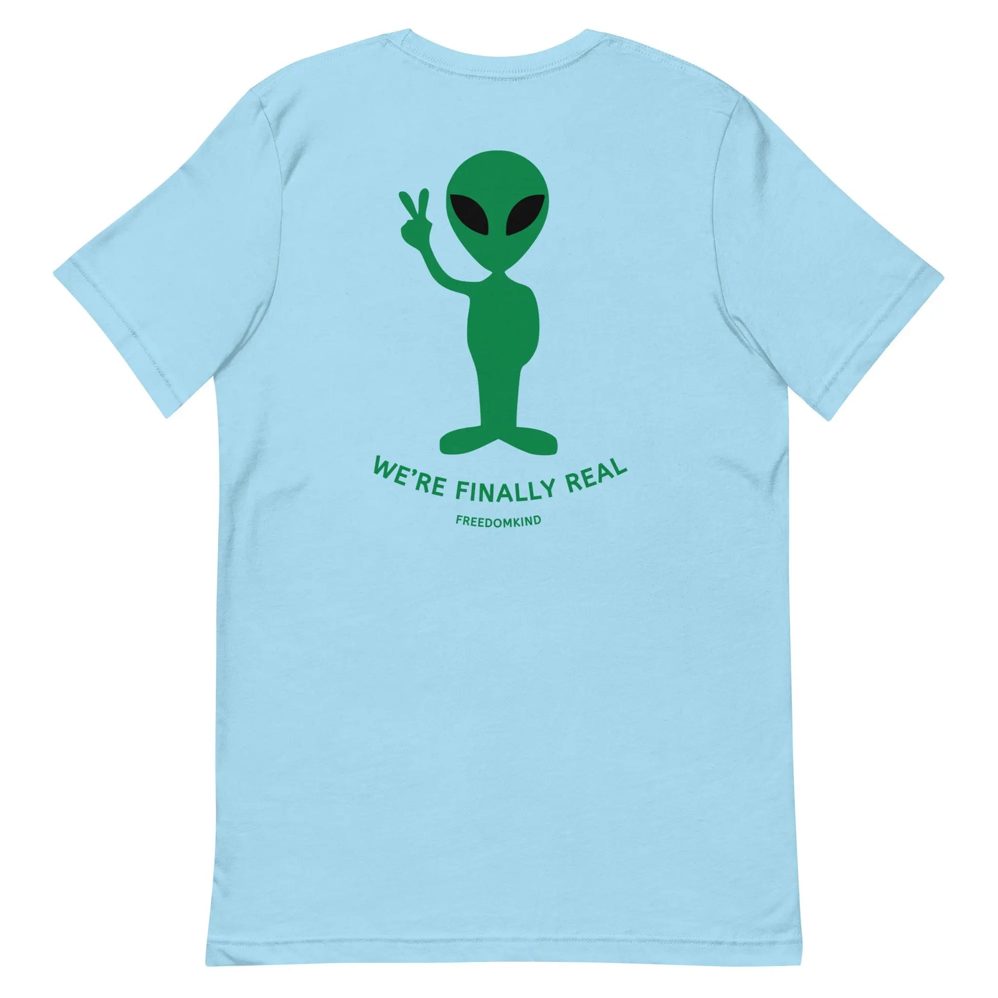 We're Finally Real' Aliens T-shirt | Freedom Kind Apparel - Image #22