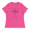Land Of The Free ? | Women's Relaxed T-Shirt - Berry