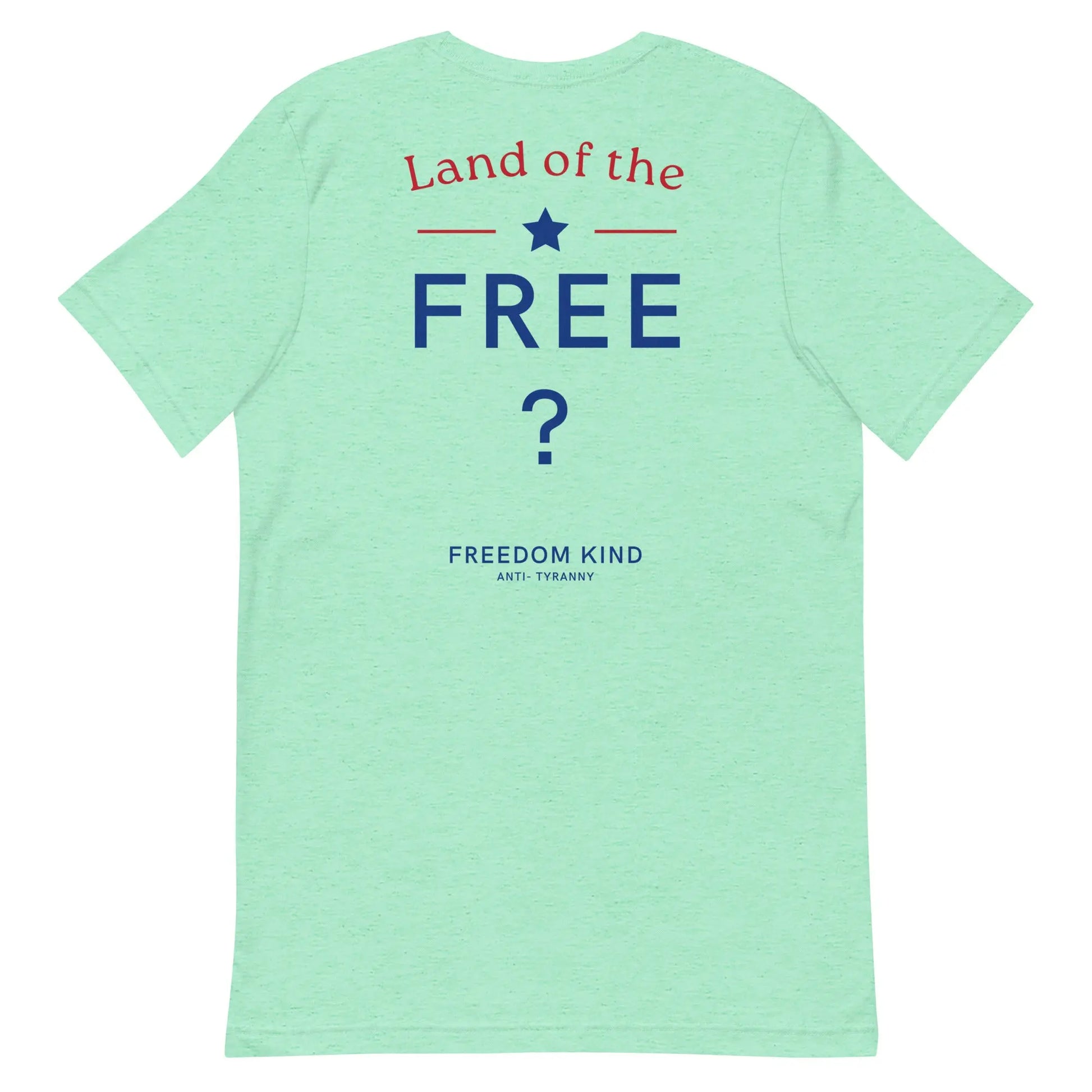 Land Of The Free ? T-Shirt | Freedom Kind Apparel - Image #47