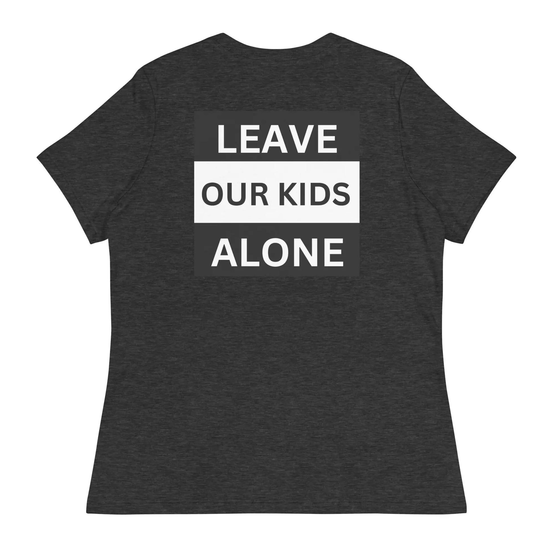 Freedom Kind "Leave Our Kids Alone" Women's Relaxed T-Shirt - Image #9