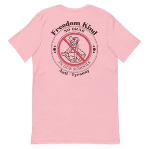 'No Drag In Our Schools' | Freedom Kind T-shirt - Image #1