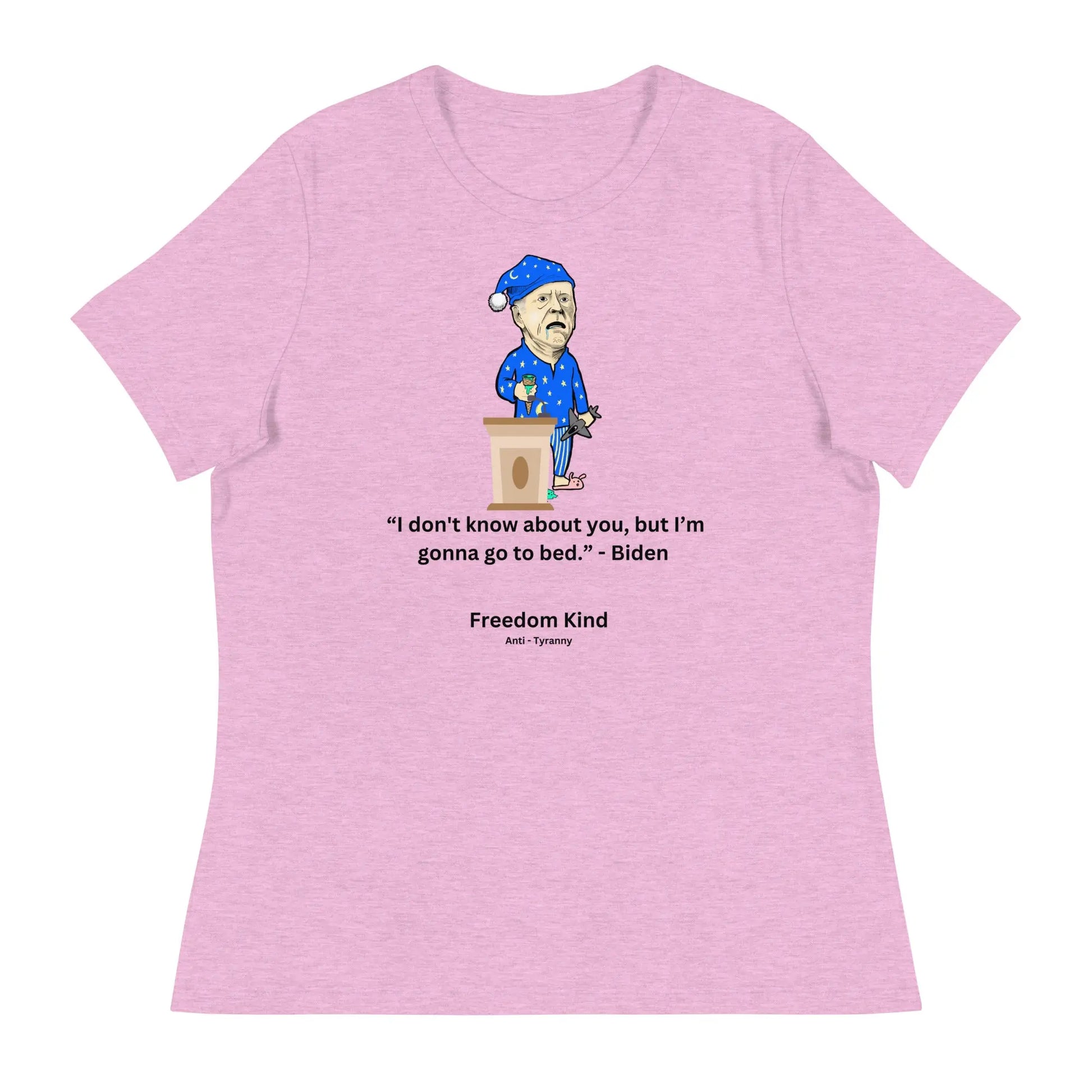 Joe Biden Quote Women's Relaxed T-Shirt: 'I Don't Know About You, But I'm Gonna Go To Bed.' | Freedom Kind - Image #11