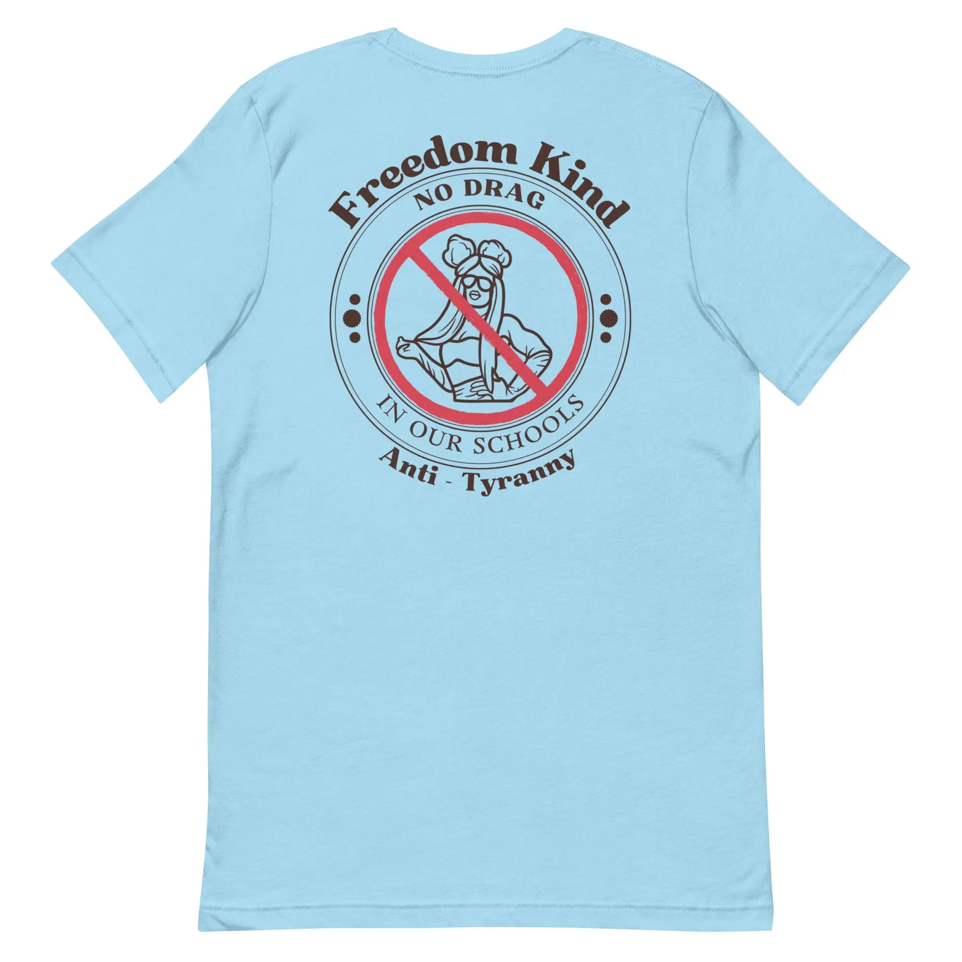 'No Drag In Our Schools' | Freedom Kind T-shirt - Image #20