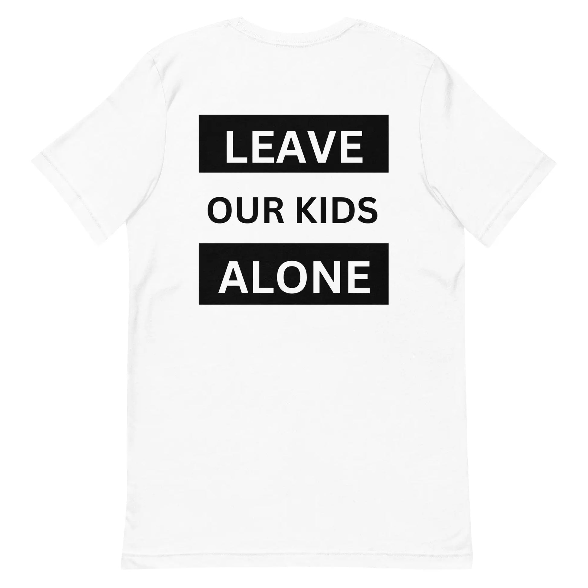 Freedom Kind "Leave Our Kids Alone" T-shirt - Image #35