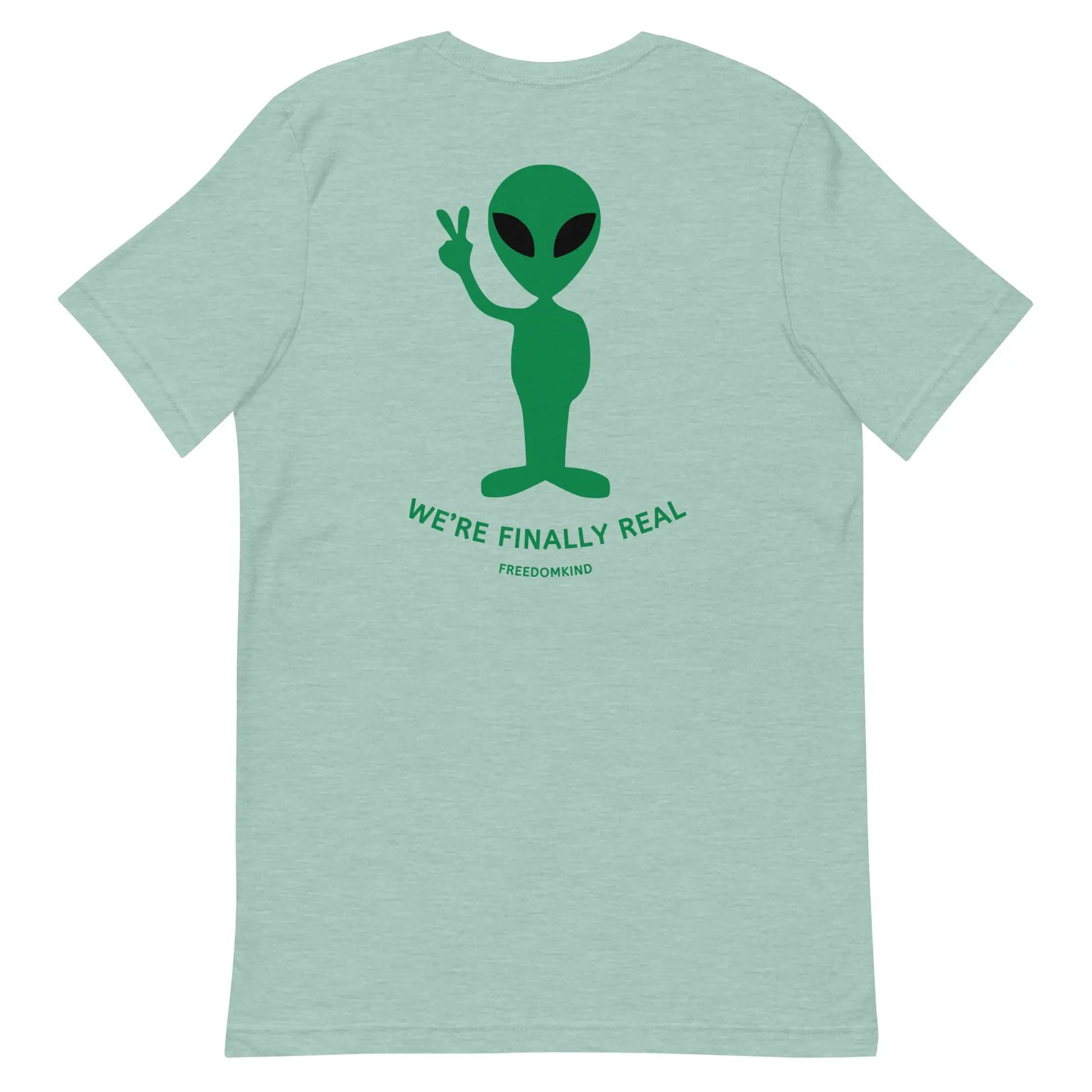 We're Finally Real' Aliens T-shirt | Freedom Kind Apparel - Image #14