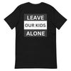"Leave Our Kids Alone"  | Men's T-shirt - Black