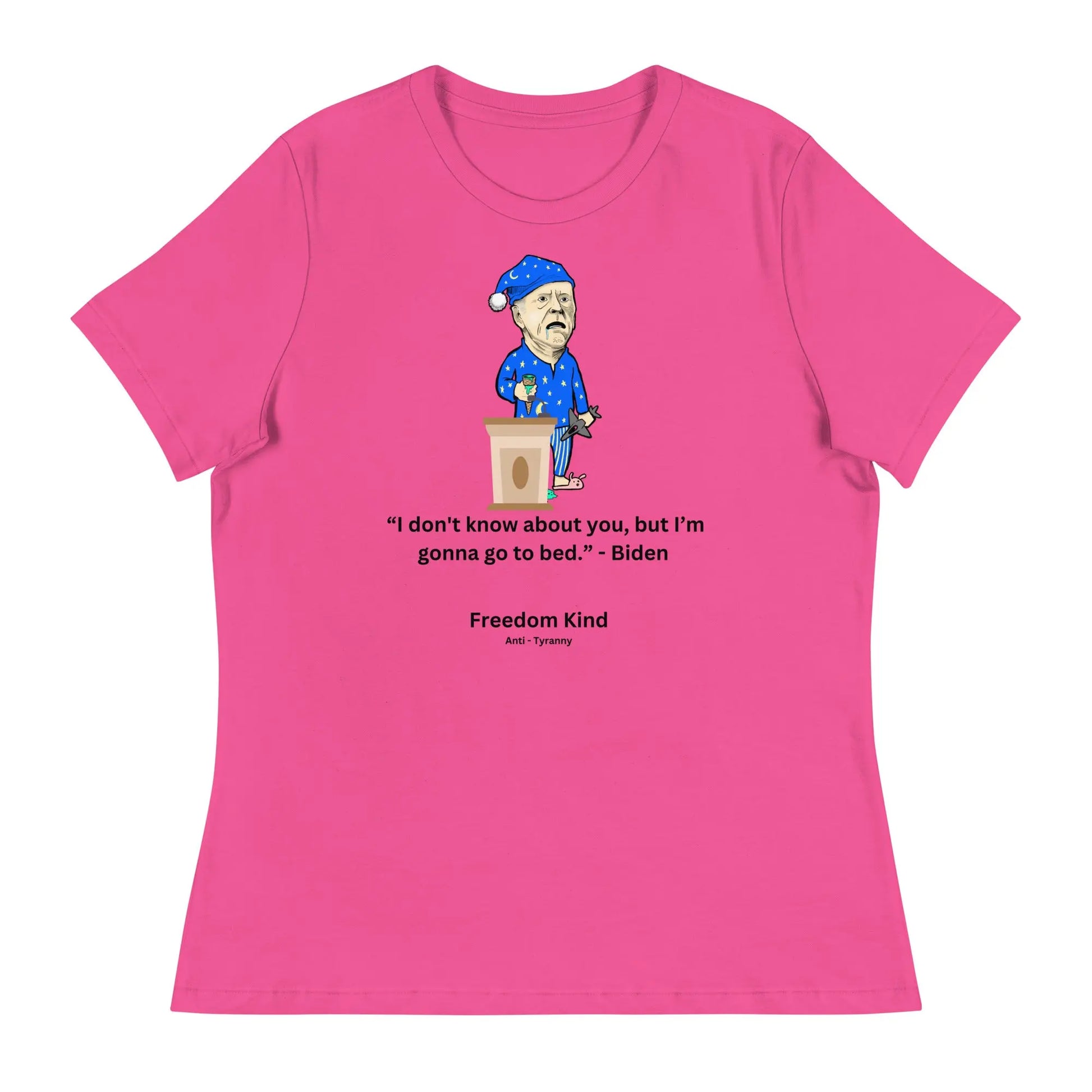 Joe Biden Quote Women's Relaxed T-Shirt: 'I Don't Know About You, But I'm Gonna Go To Bed.' | Freedom Kind - Image #4