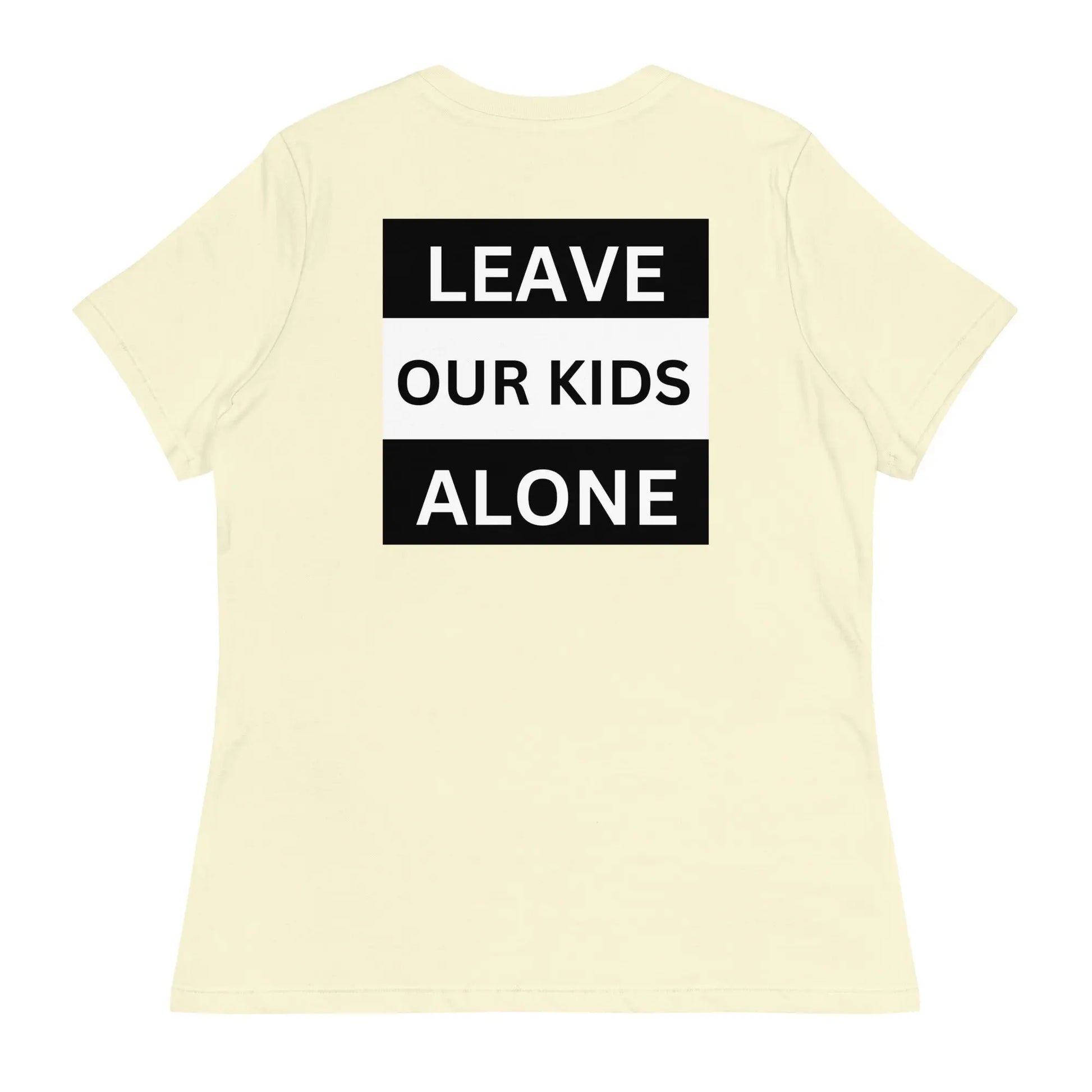 Freedom Kind "Leave Our Kids Alone" Women's Relaxed T-Shirt - Image #55