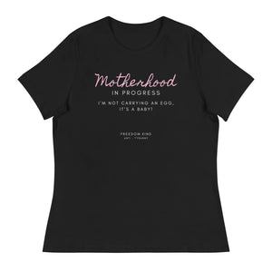 Women's Relaxed T-Shirt: 'Motherhood in Progress' | 'I'm Not Carrying an Egg, It's a Baby!' | Freedom Kind - Image #1
