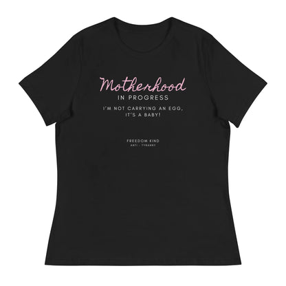 Women's Relaxed T-Shirt: 'Motherhood in Progress' | 'I'm Not Carrying an Egg, It's a Baby!' | Freedom Kind - Image #1