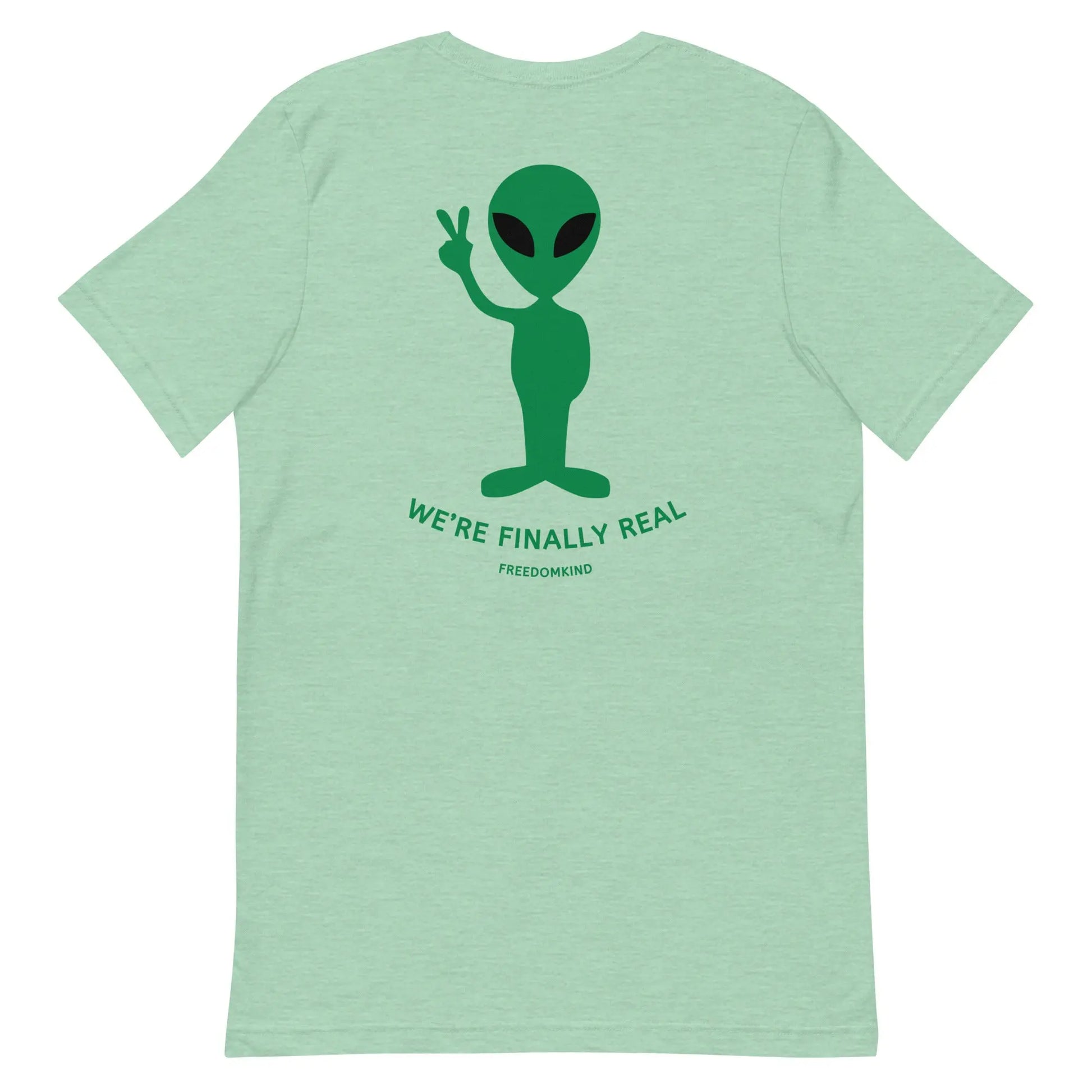 We're Finally Real' Aliens T-shirt | Freedom Kind Apparel - Image #16