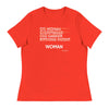 Not Cis Woman, Not Chestfeeder, Not Egg Carrier, Not Birthing Parent WOMAN | Women's Relaxed T-Shirt - Poppy