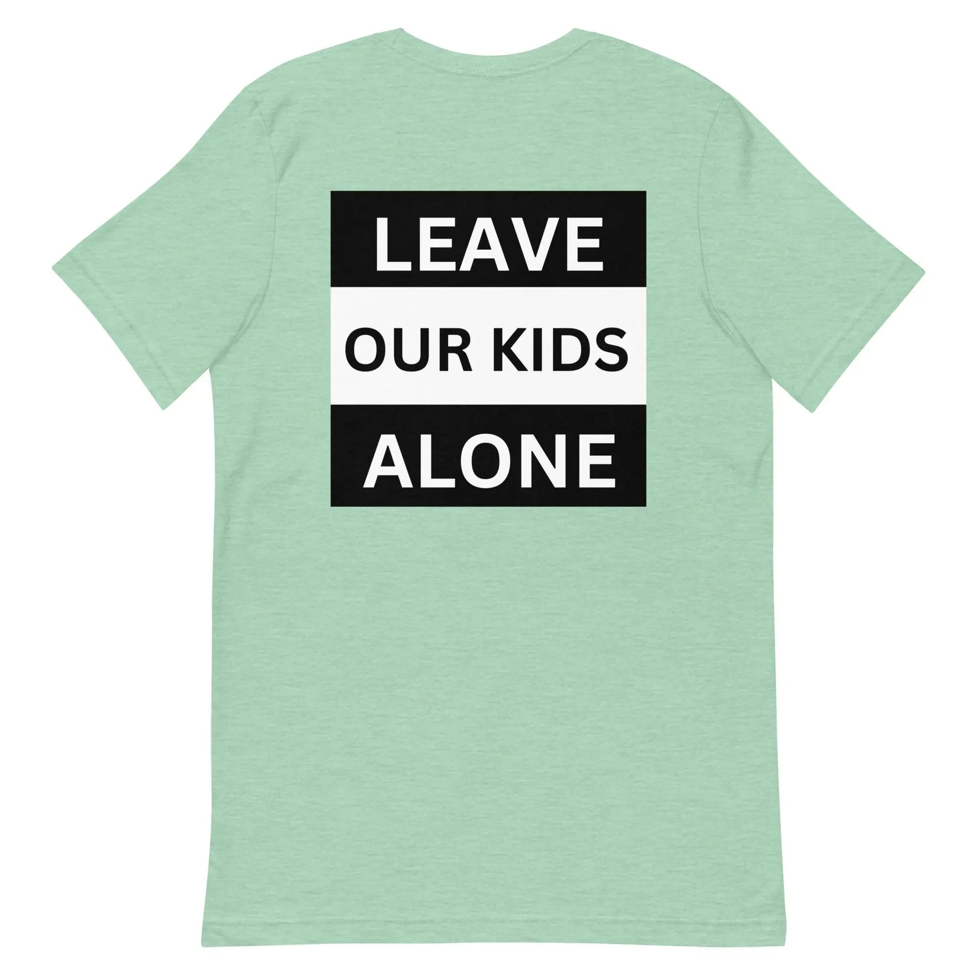 Freedom Kind "Leave Our Kids Alone" T-shirt - Image #25