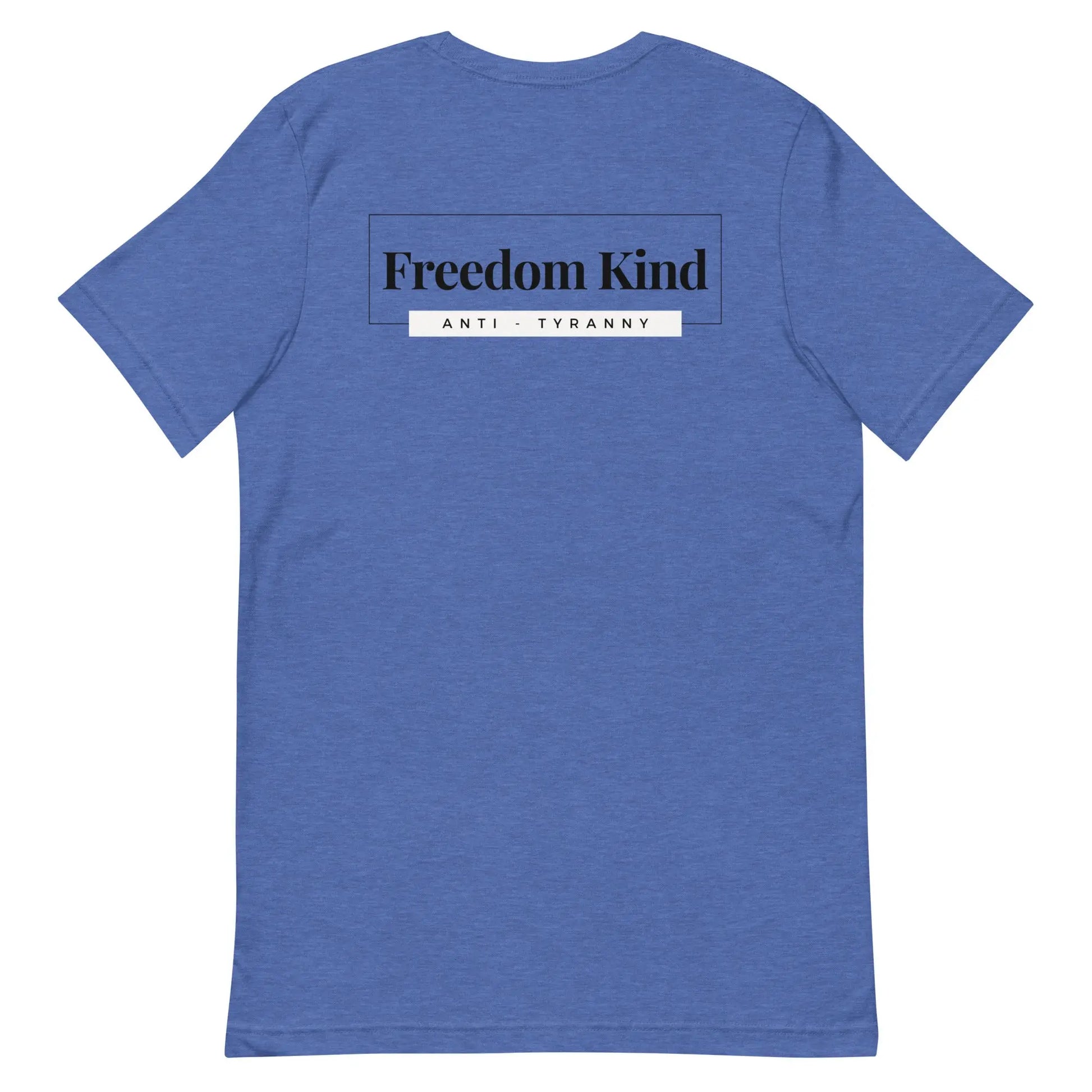 Freedom Kind Anti - Tyranny T-shirt - Image #7