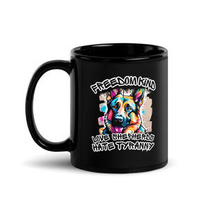 Love Shepherds Hate Tyranny | Freedom Kind Black Glossy Mug - Image #1