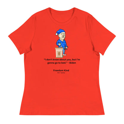 Joe Biden Quote Women's Relaxed T-Shirt: 'I Don't Know About You, But I'm Gonna Go To Bed.' | Freedom Kind - Image #2