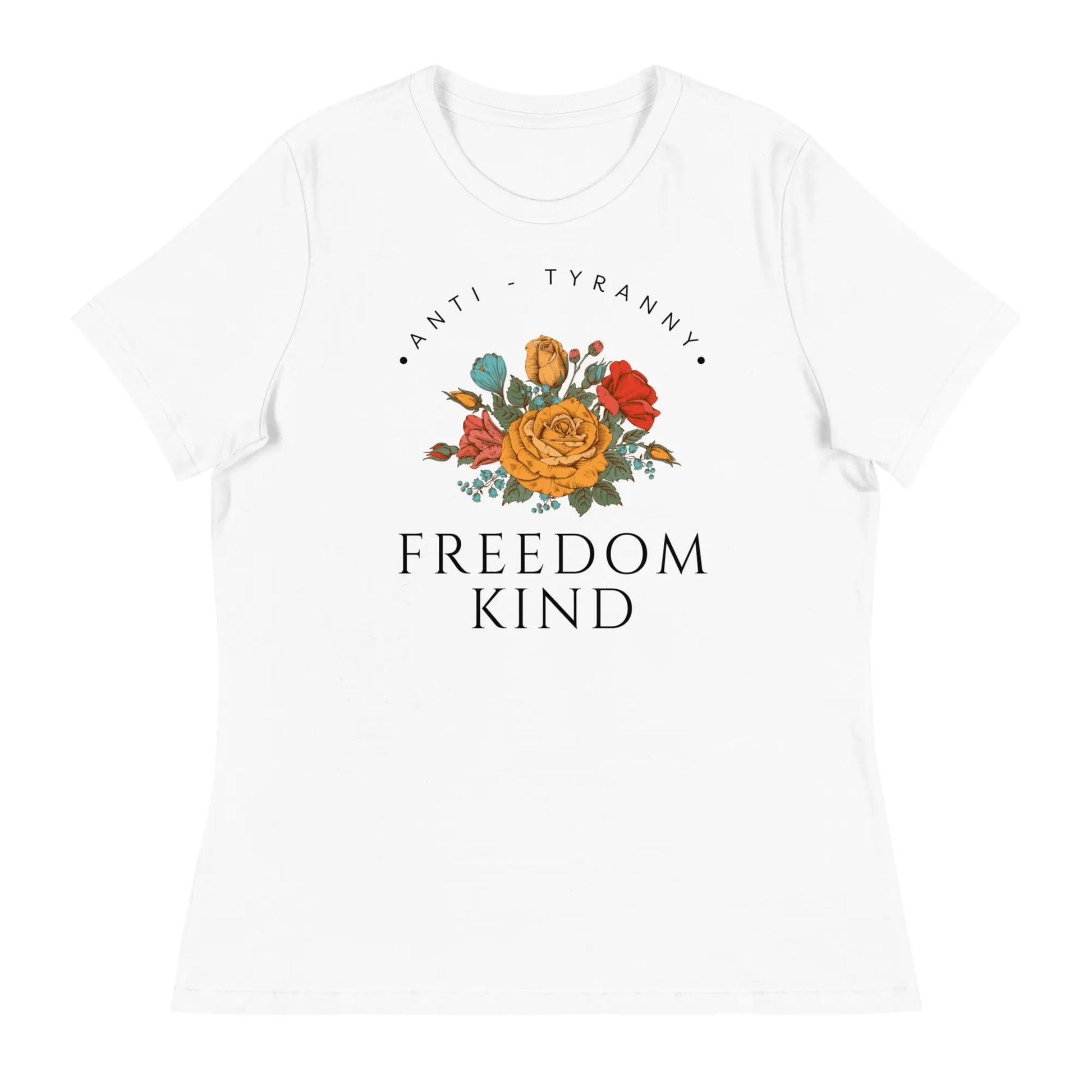 Freedom Kind Anti - Tyranny Spring Flowers Women's Relaxed T-Shirt - Image #25