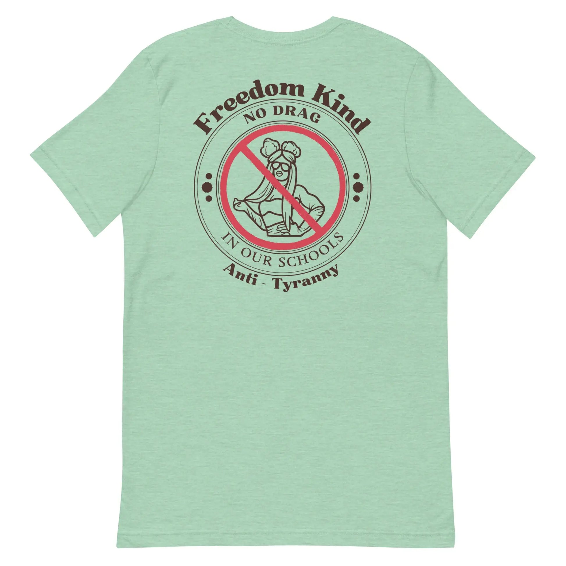 'No Drag In Our Schools' | Freedom Kind T-shirt - Image #15