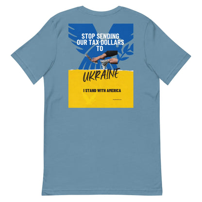 Stop Sending Our Tax Dollars To Ukraine' T-shirt | Freedom Kind Apparel - Image #7