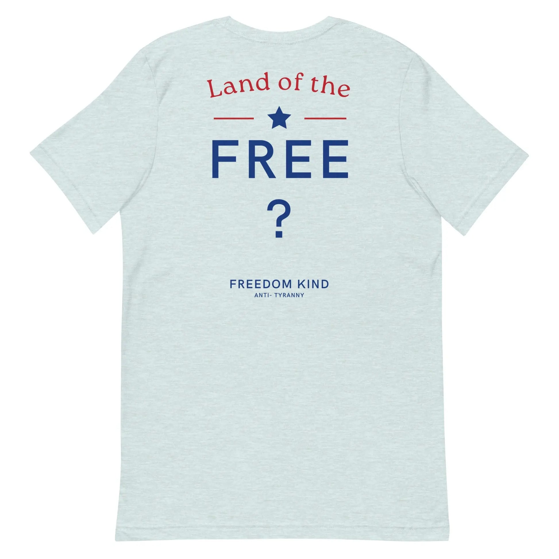 Land Of The Free ? T-Shirt | Freedom Kind Apparel - Image #42