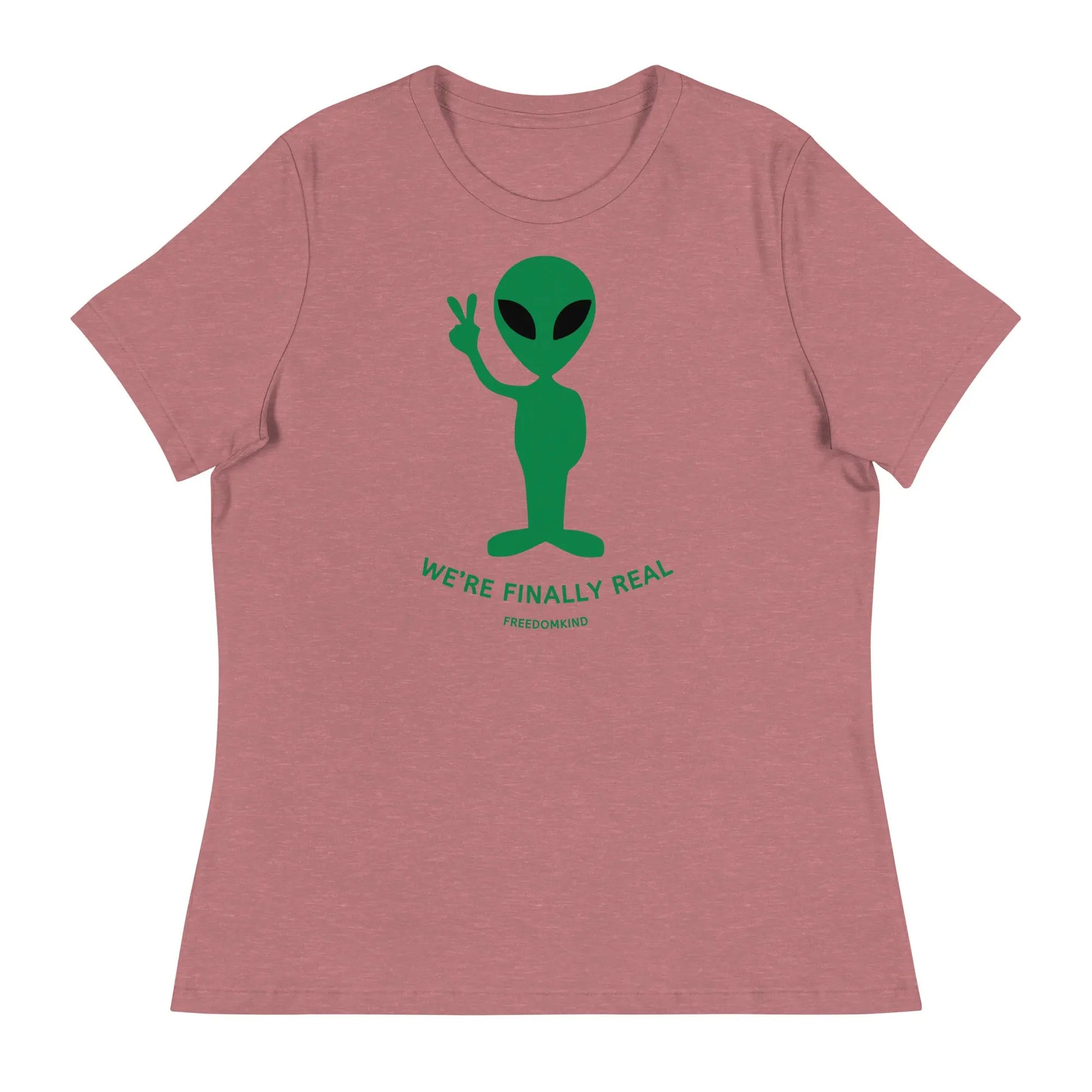 'We're Finally Real' Aliens Women's Relaxed T-Shirt | Freedom Kind Apparel - Image #11