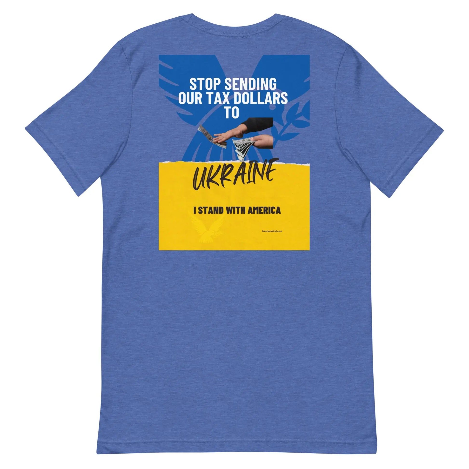 Stop Sending Our Tax Dollars To Ukraine' T-shirt | Freedom Kind Apparel - Image #3