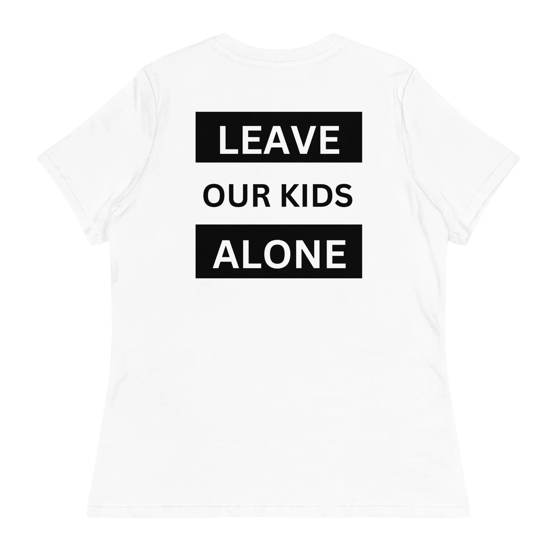 Freedom Kind "Leave Our Kids Alone" Women's Relaxed T-Shirt - Image #60