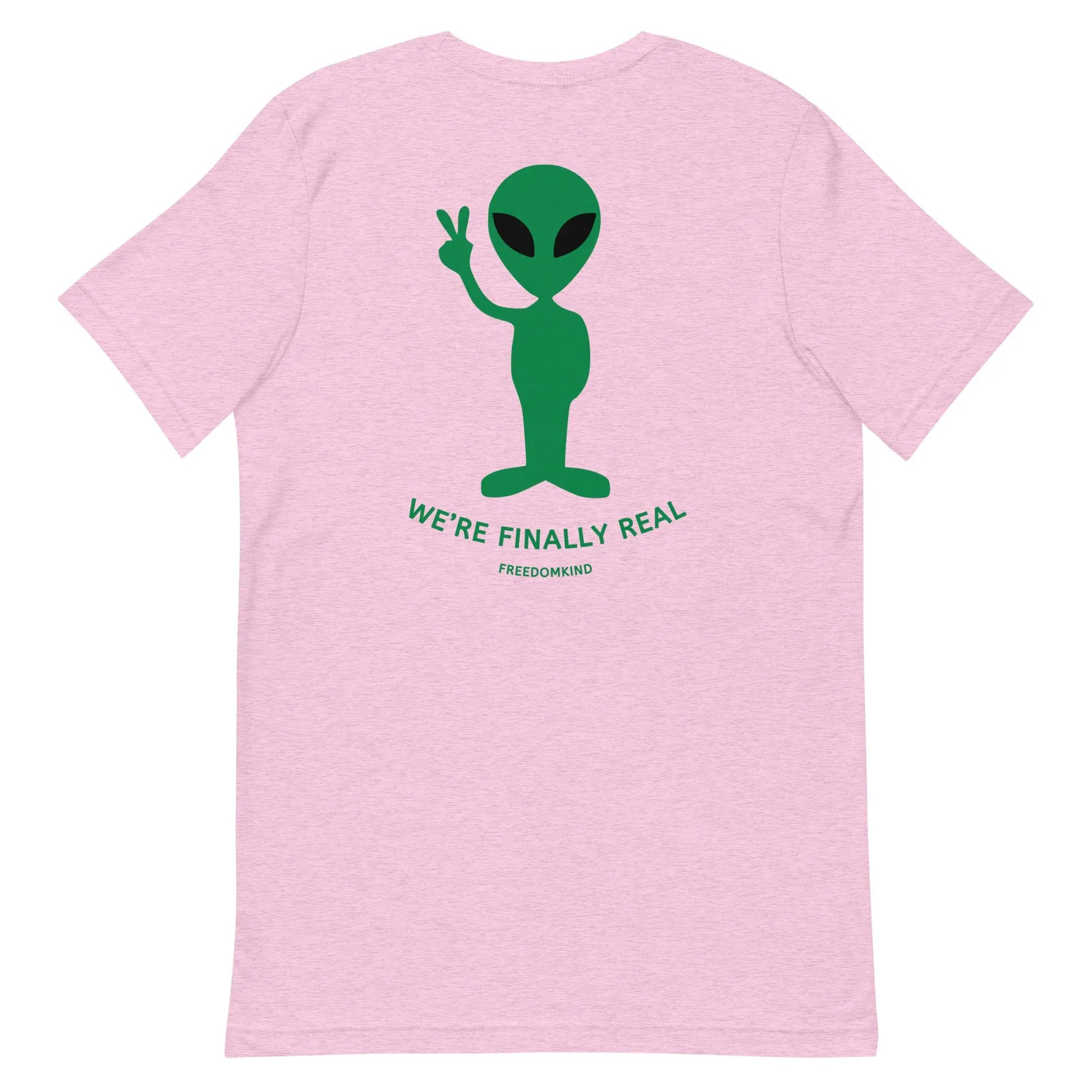 We're Finally Real' Aliens T-shirt | Freedom Kind Apparel - Image #11