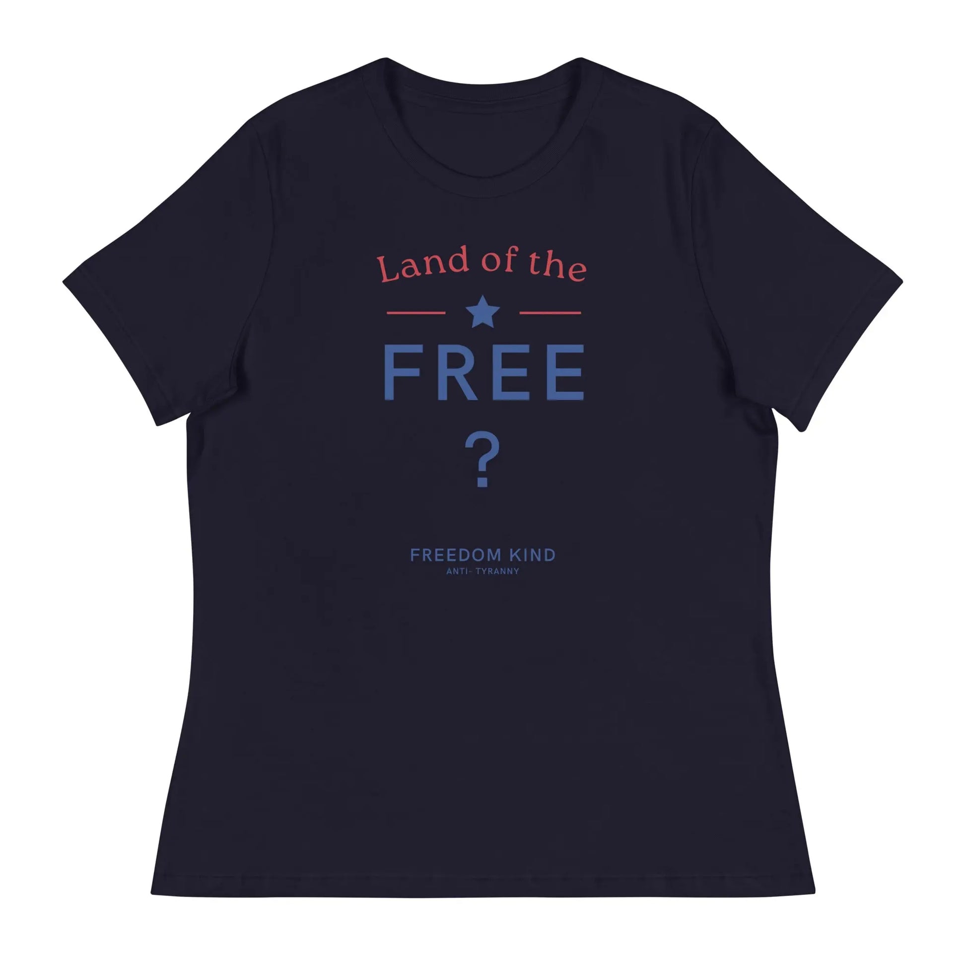 Land Of The Free ? Women's Relaxed T-Shirt | Freedom Kind Apparel - Image #1