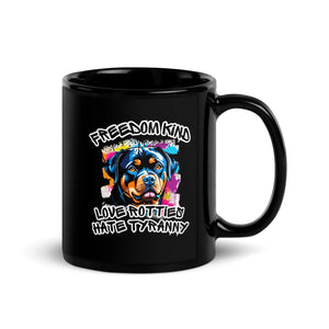 Love Rotties Hate Tyranny | Freedom Kind Black Glossy Mug - Image #2