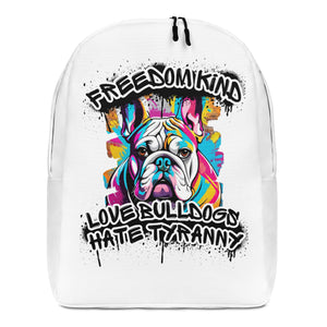 Love Bulldogs Hate Tyranny | Freedom Kind Minimalist Backpack