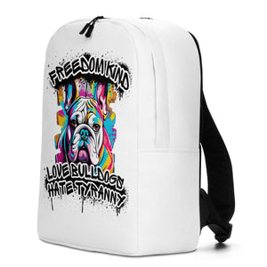 Love Bulldogs Hate Tyranny | Freedom Kind Minimalist Backpack