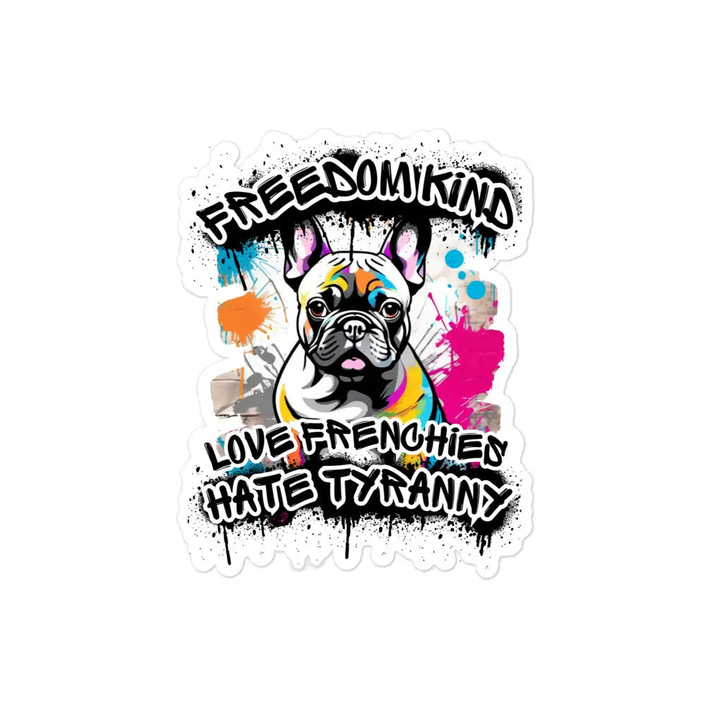 Love Frenchies Hate Tyranny | Bubble-free Stickers - Image #3