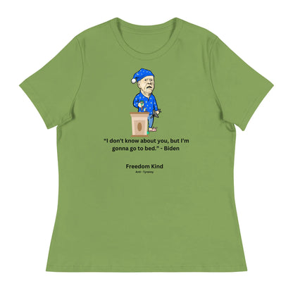 Joe Biden Quote Women's Relaxed T-Shirt: 'I Don't Know About You, But I'm Gonna Go To Bed.' | Freedom Kind - Image #6