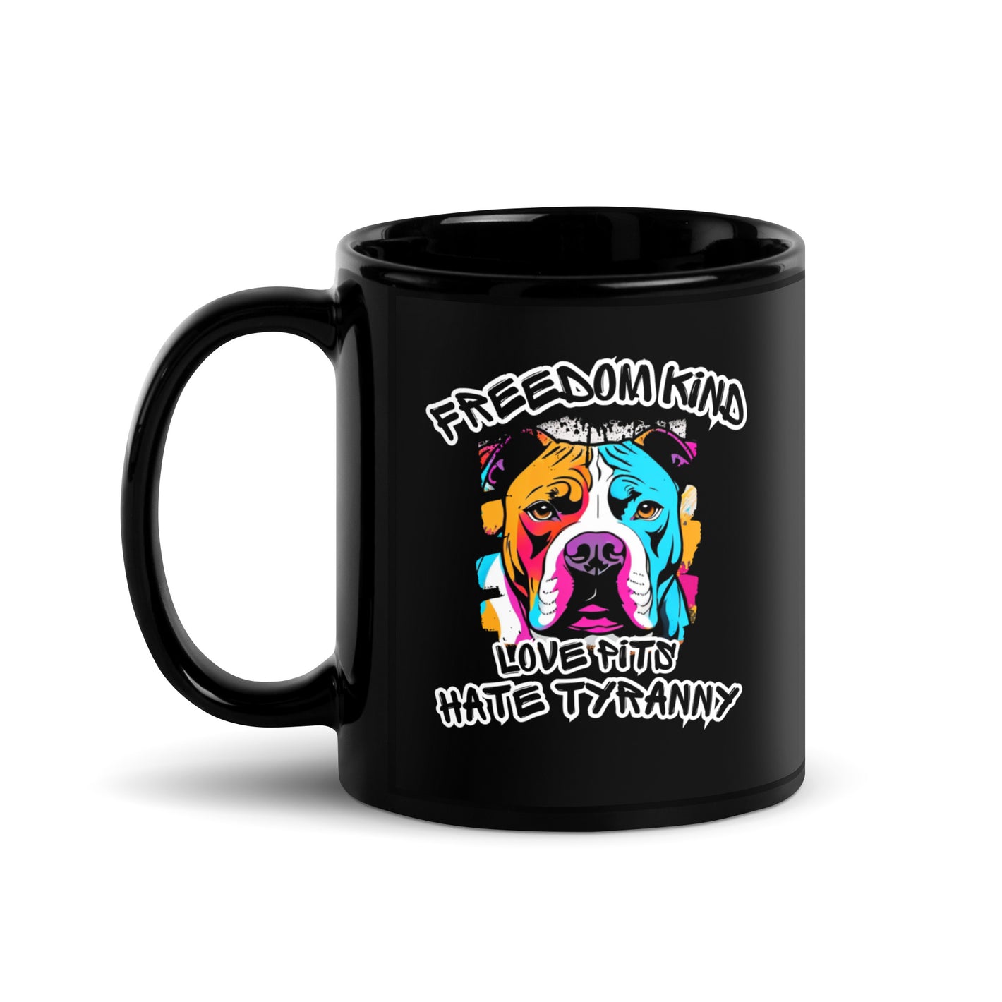 Love Pits Hate Tyranny | Freedom Kind Black Glossy Mug