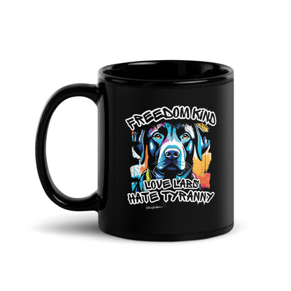Love Labs Hate Tyranny| Freedom Kind Black Glossy Mug