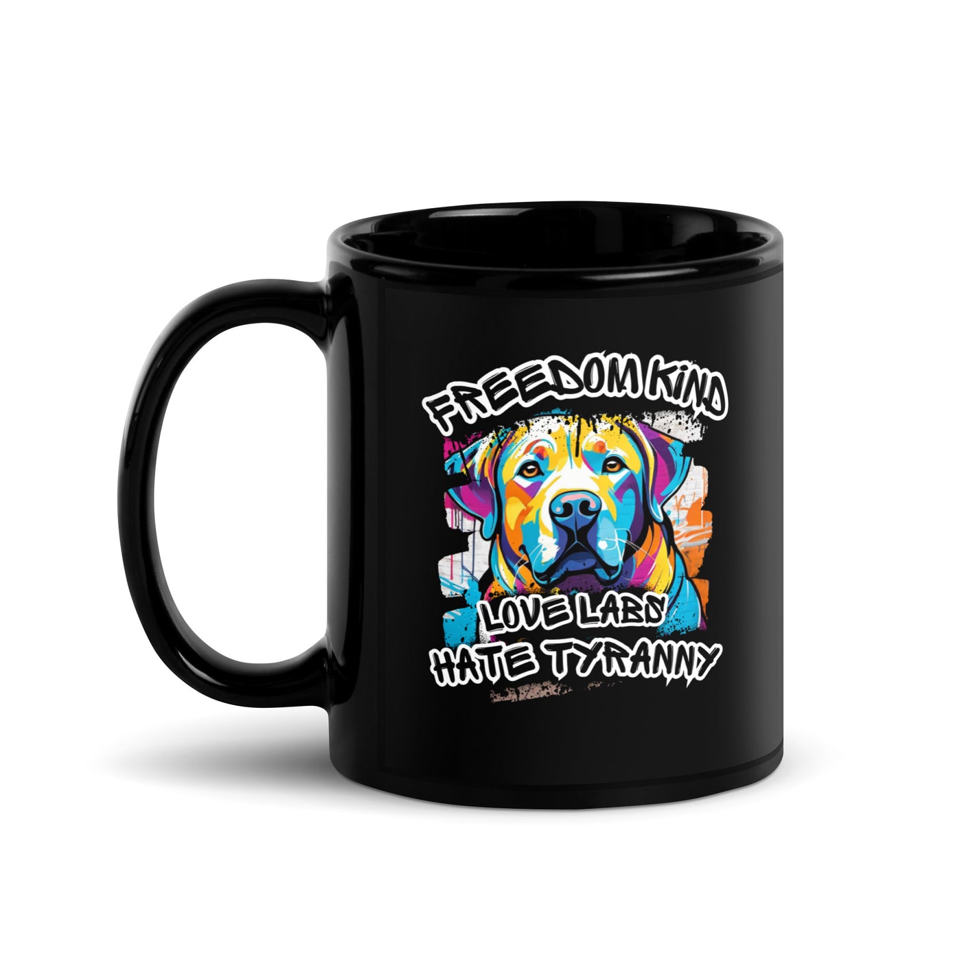 Love Labs Hate Tyranny | Freedom Kind Black Glossy Mug